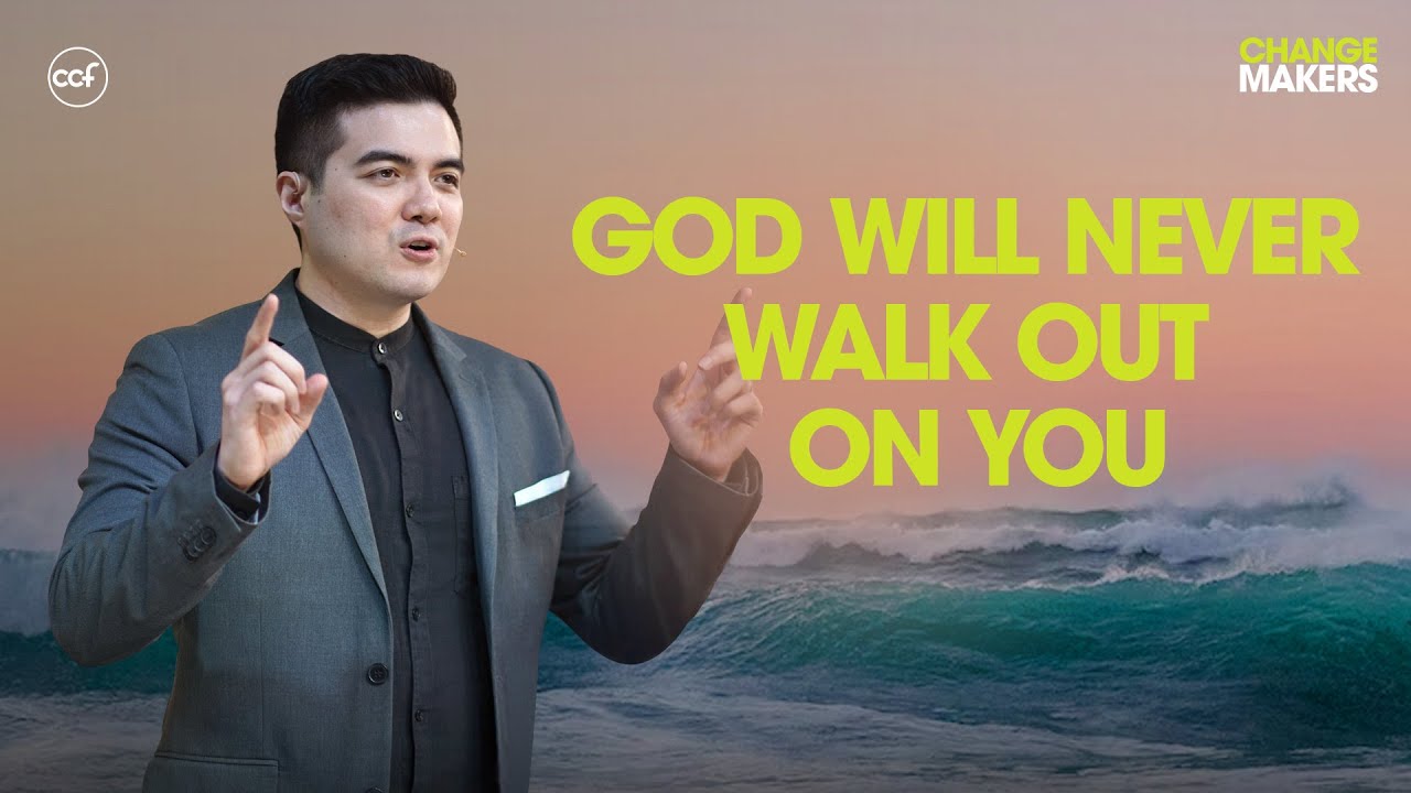 God Will Never Walk Out On You