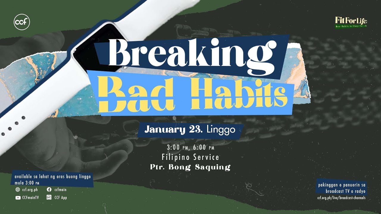 Breaking Bad Habits | Bong Saquing