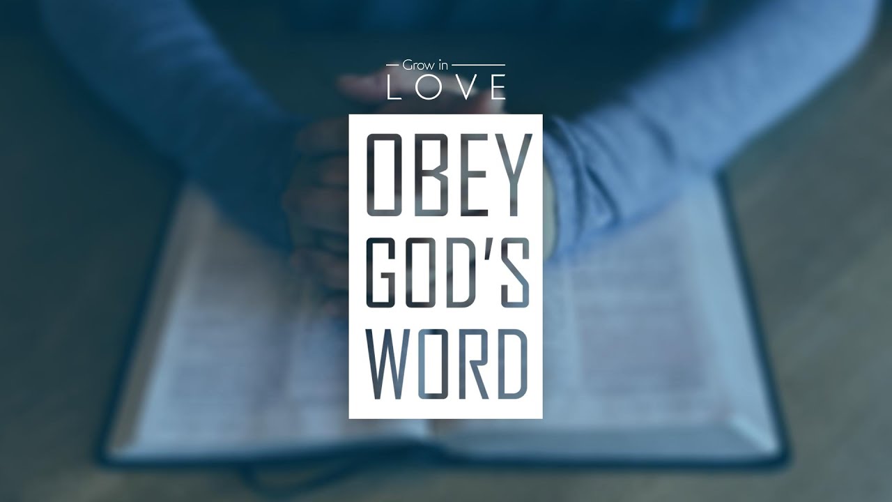 Grow in Love - Obey God's Word - Ricky Sarthou